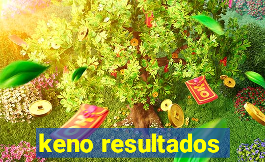 keno resultados