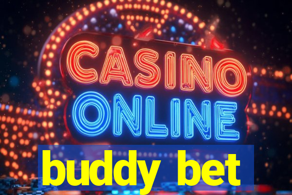 buddy bet