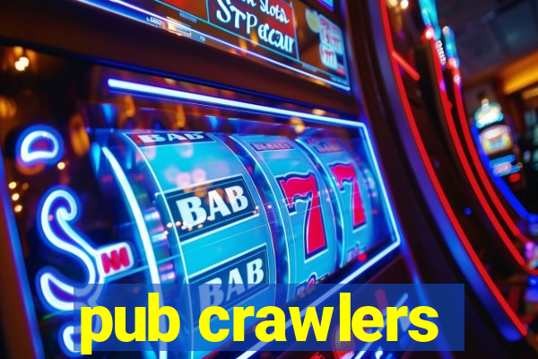 pub crawlers