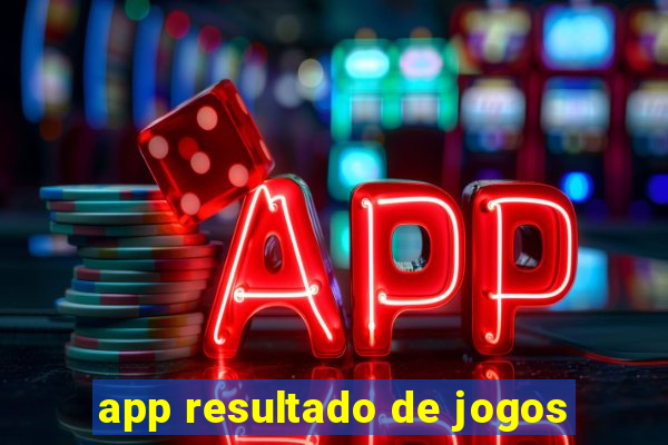 app resultado de jogos