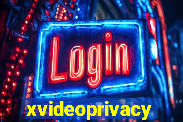 xvideoprivacy