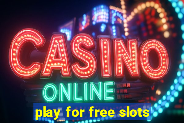 play for free slots