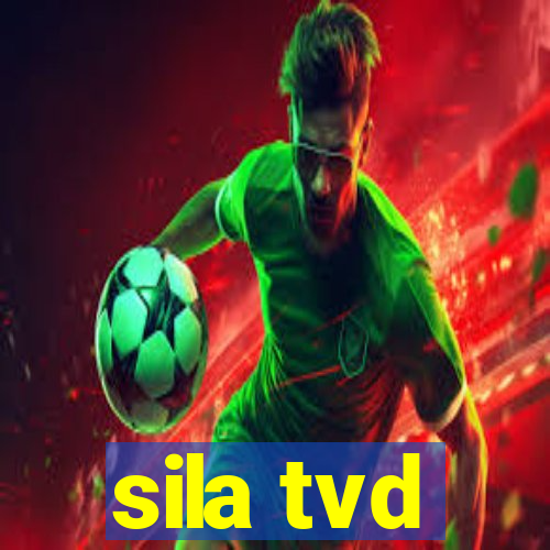 sila tvd