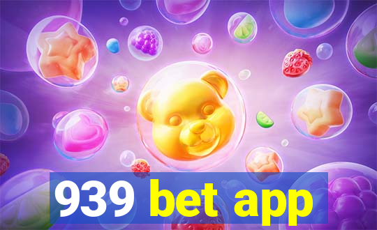 939 bet app