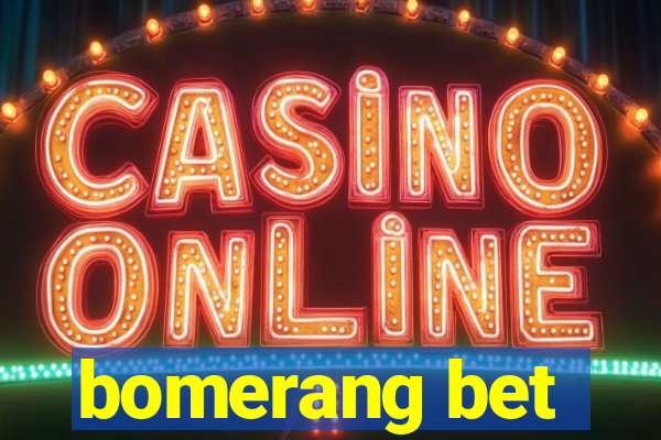 bomerang bet