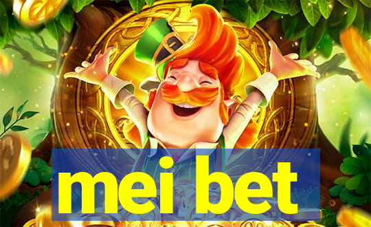 mei bet