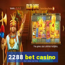 2288 bet casino