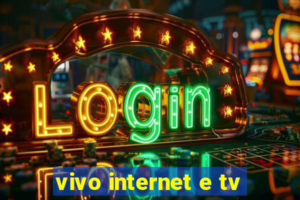 vivo internet e tv