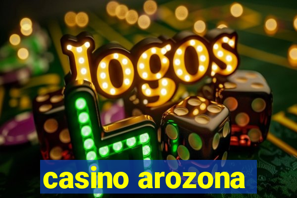 casino arozona