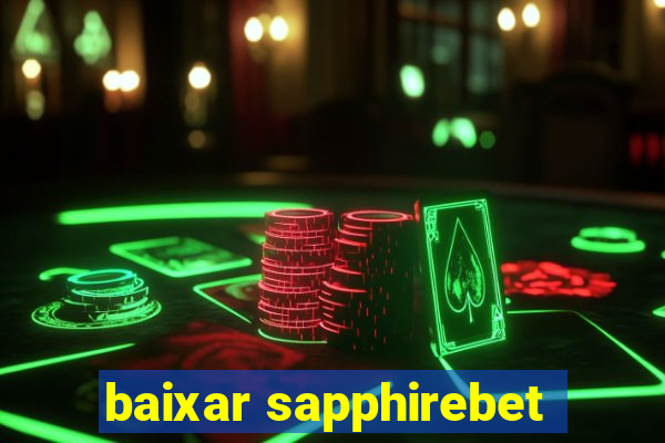 baixar sapphirebet