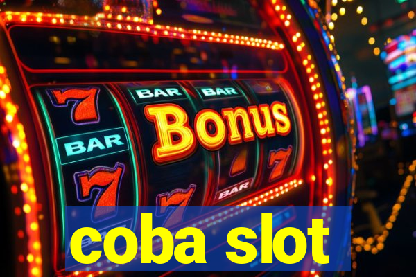 coba slot