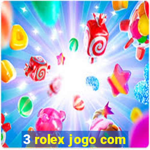 3 rolex jogo com