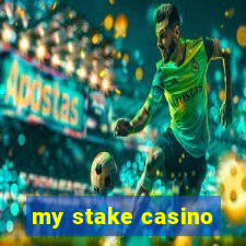 my stake casino