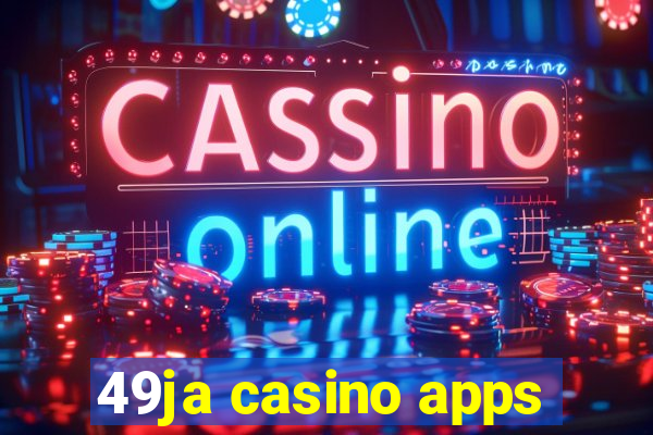 49ja casino apps