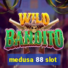 medusa 88 slot