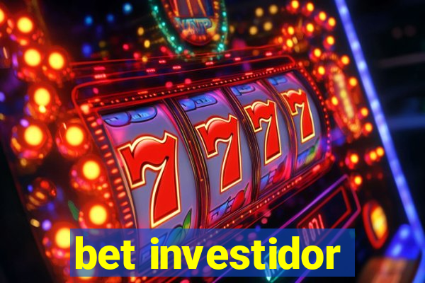 bet investidor