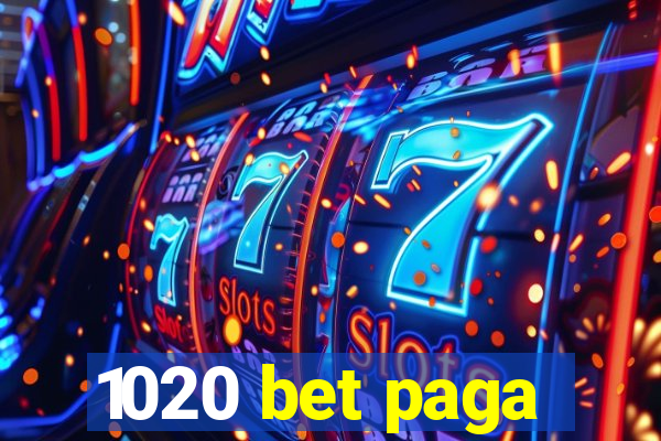 1020 bet paga