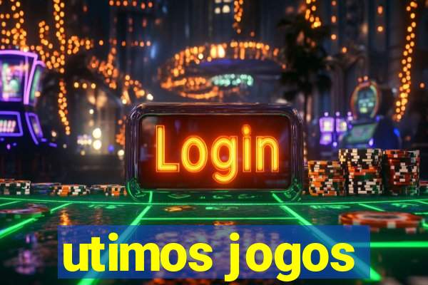 utimos jogos