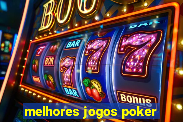 melhores jogos poker