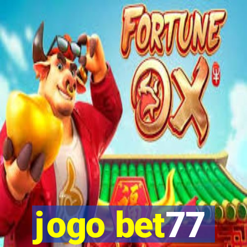 jogo bet77