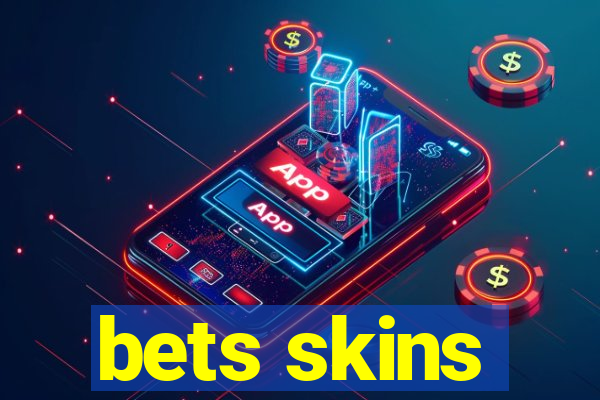 bets skins