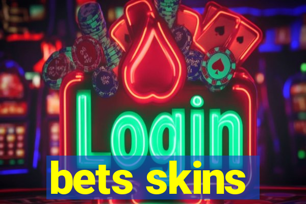 bets skins