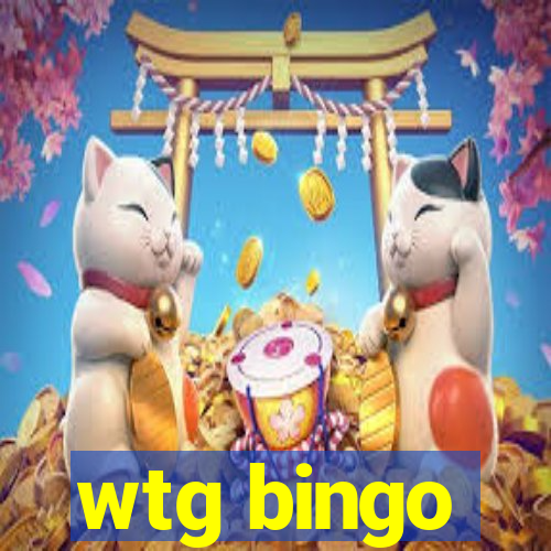 wtg bingo