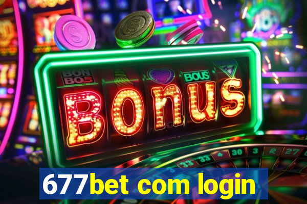 677bet com login