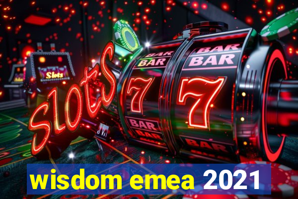 wisdom emea 2021