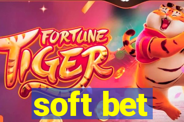 soft bet