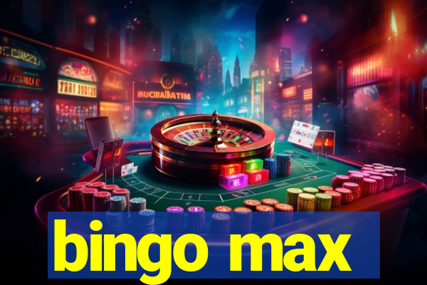 bingo max