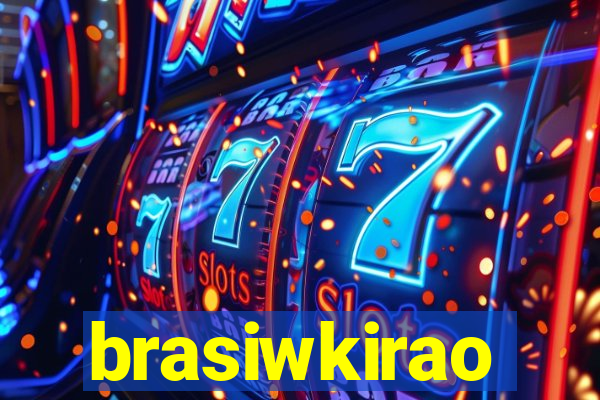 brasiwkirao