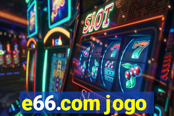 e66.com jogo