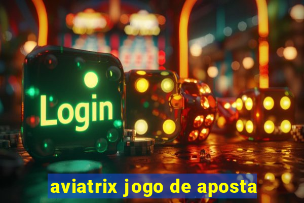 aviatrix jogo de aposta