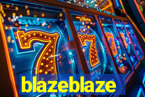 blazeblaze