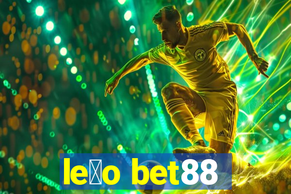 le茫o bet88