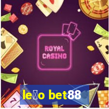 le茫o bet88