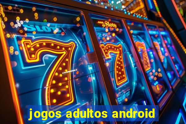 jogos adultos android