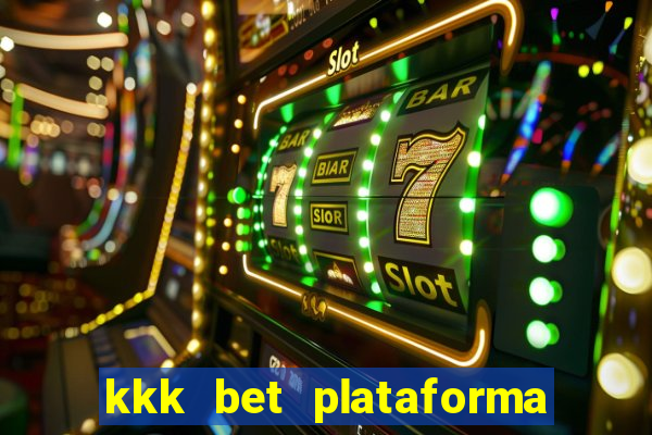 kkk bet plataforma de jogos