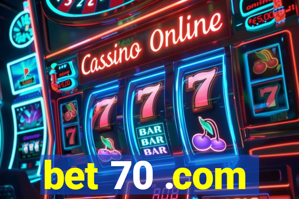 bet 70 .com