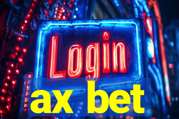 ax bet