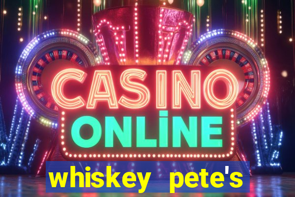 whiskey pete's hotel casino