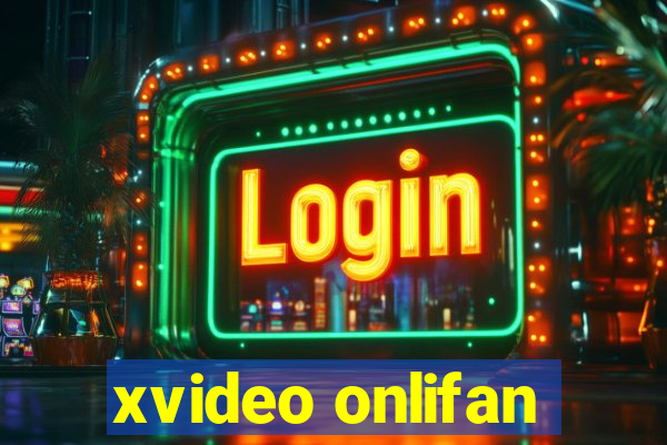 xvideo onlifan