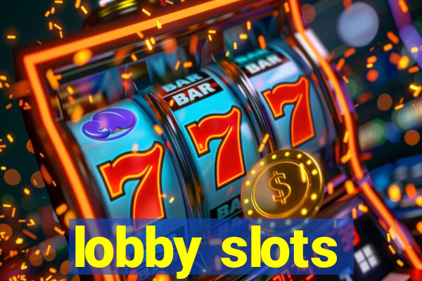 lobby slots