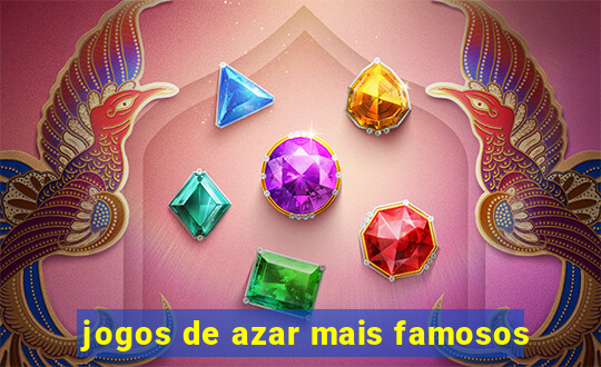 jogos de azar mais famosos