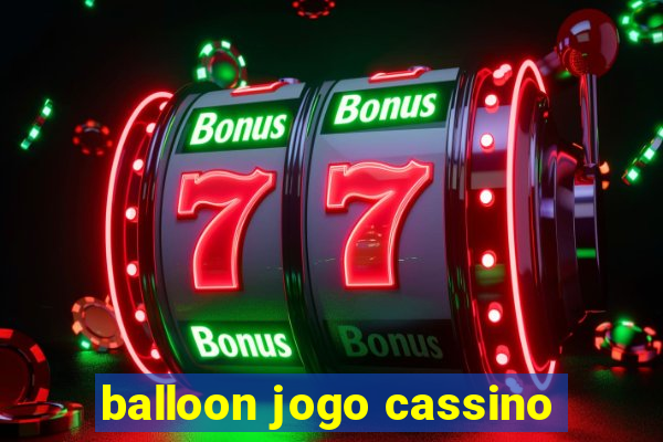 balloon jogo cassino