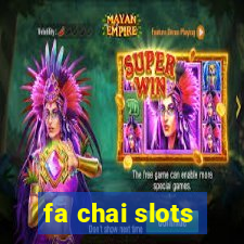 fa chai slots