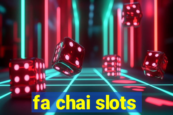 fa chai slots