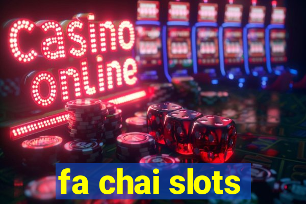 fa chai slots