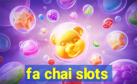 fa chai slots